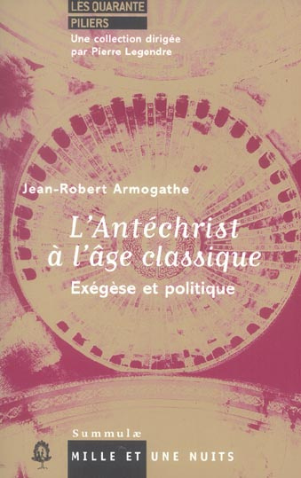 L'Antéchrist à l'âge classique. Exégèse et politique