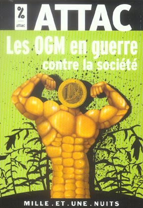 LES OGM EN GUERRE CONTRE LA SOCIETE
