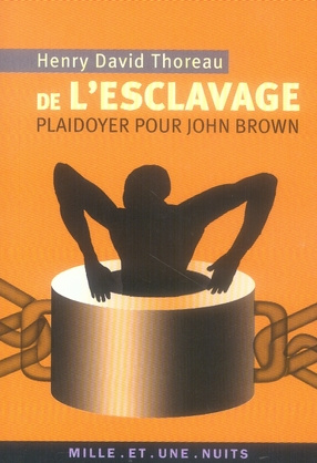 De l'esclavage / Plaidoyer pour John Brown
