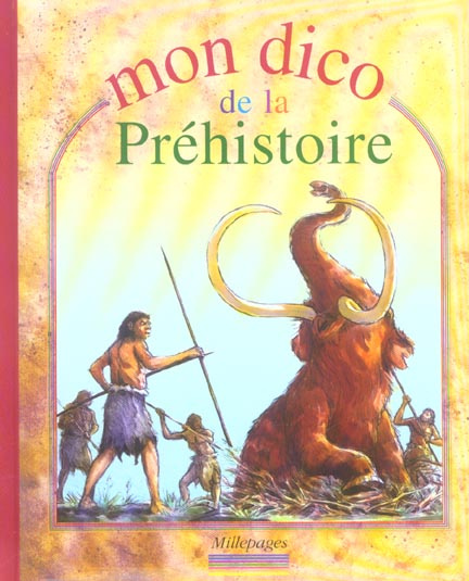 Mon dico de la Préhistoire