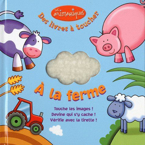 A la ferme. Des livres à toucher