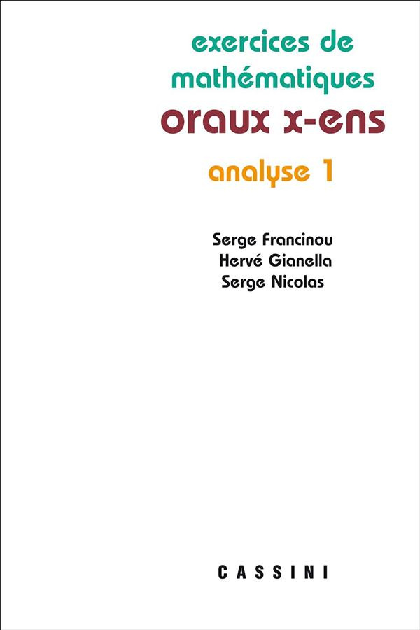 Analyse 1 oraux x-ens. 3e édition