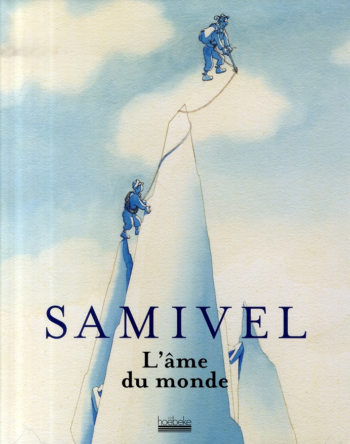 Samivel. L'âme du monde