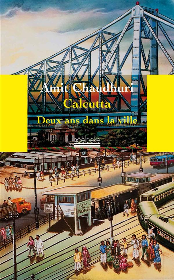 Calcutta. Deux ans dans la ville