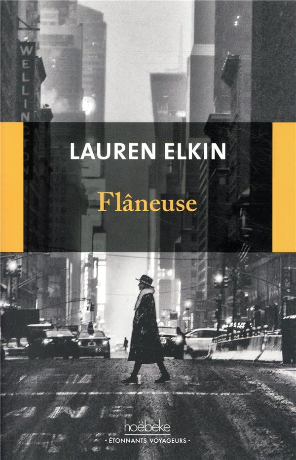 Flâneuse. Reconquérir la ville pas à pas