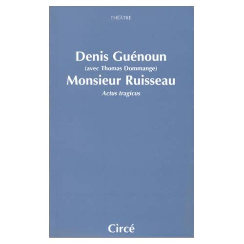 Monsieur Ruisseau. Actus tragicus