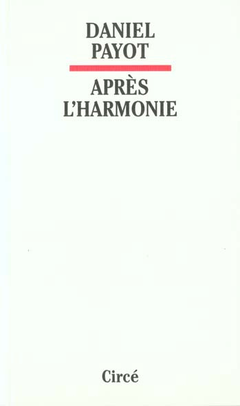 Après l'harmonie. Benjamin, Adorno et quelques autres