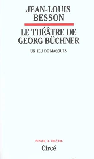 Le théâtre de Georg Büchner. Un jeu de masques