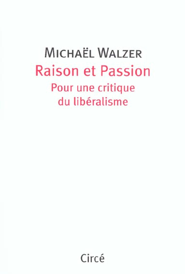 Raison et Passion. Pour une critique du libéralisme