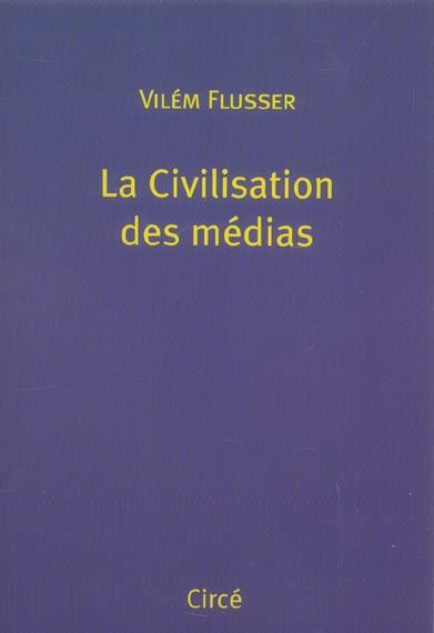 La Civilisation des médias