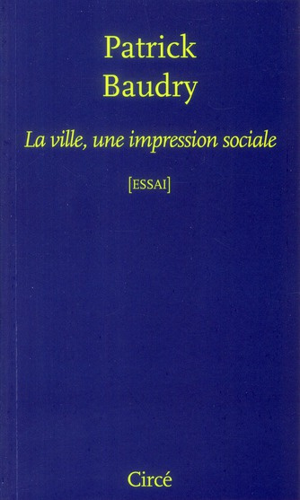 La ville, une impression sociale