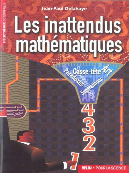 Les inattendus mathématiques. Art, casse-tête, paradoxes, superstitions