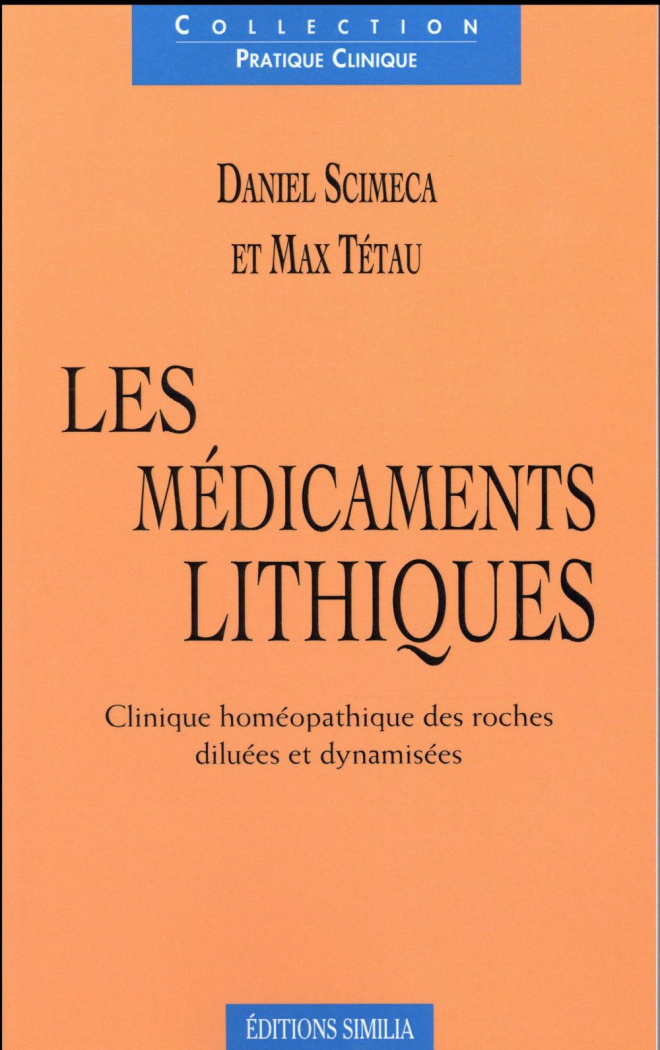 Les médicaments lithiques. Clinique homéopathique des roches diluées et dynamisées
