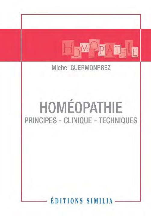 Homéopathie. Principes, clinique, techniques