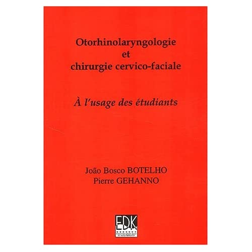 Otorhinolaryngologie et chirurgie cervico-faciale. A l'usage des étudiants