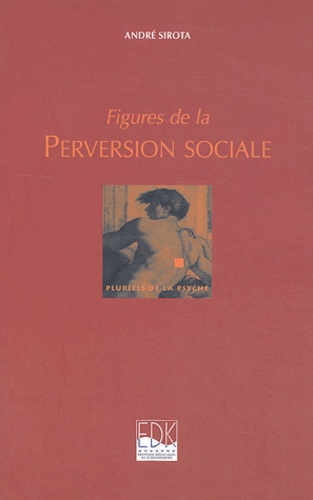 Figures de la perversion sociale