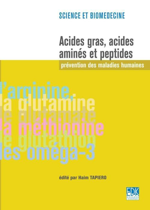 Acides gras, acides aminés et peptides: prévention des maladies humaines