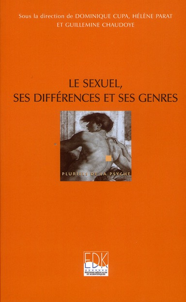 Le sexuel, ses différences et ses genres. Enjeu du sexuel dans les cultures contemporaines