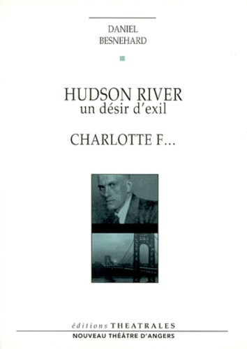 Hudson River, un désir d'exil, Charlotte F...