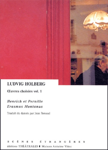 OEuvres choisies. Tome 1, Henrich et Pernille, Erasmus Montanus