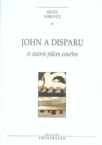 John a disparu et autres pièces courtes