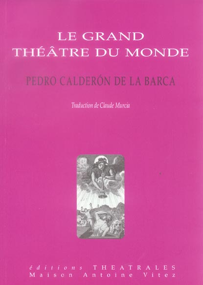 Le grand théâtre du monde
