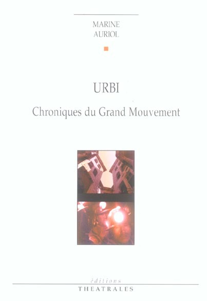 Urbi. Chroniques du Grand Mouvement