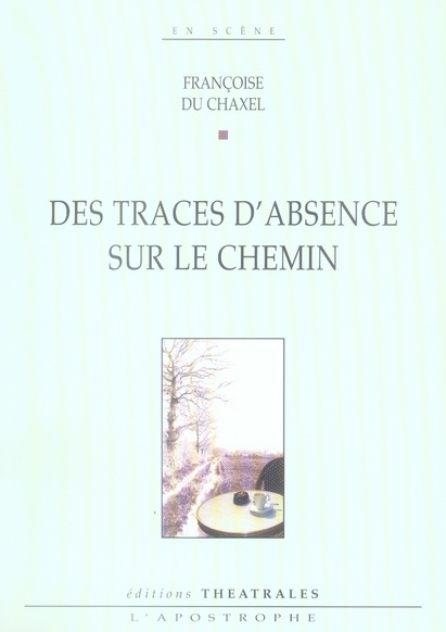 Des traces d'absence sur le chemin