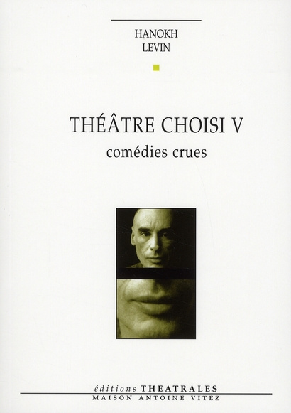 THEATRE CHOISI - VOL05 - COMEDIES CRUES