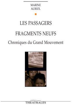 Les passagers, Fragments neufs. Chroniques du Grand Mouvement