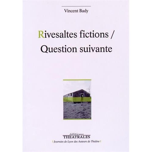 Rivesaltes fictions / Question suivante