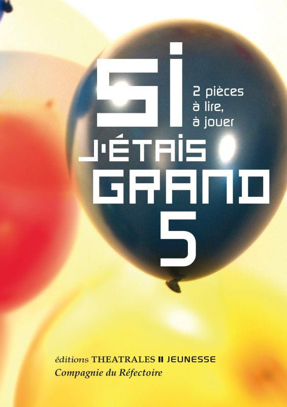 Si j'étais grand Tome 5 : 2 pièces à lire, à jouer