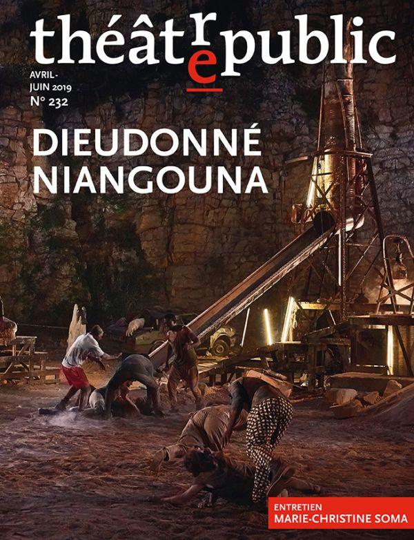 Théâtre/Public N° 232, avril-juin 2019 : Dieudonné Niangouna