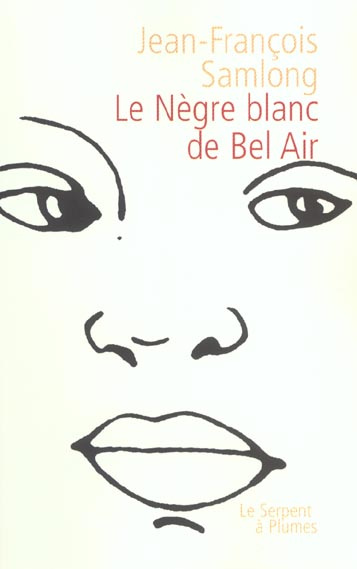 LE NEGRE BLANC DE BEL AIR