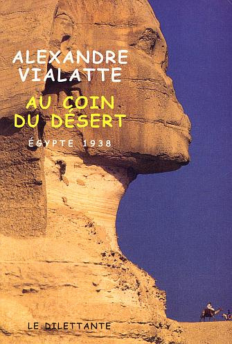 Au coin du désert. Egypte 1938
