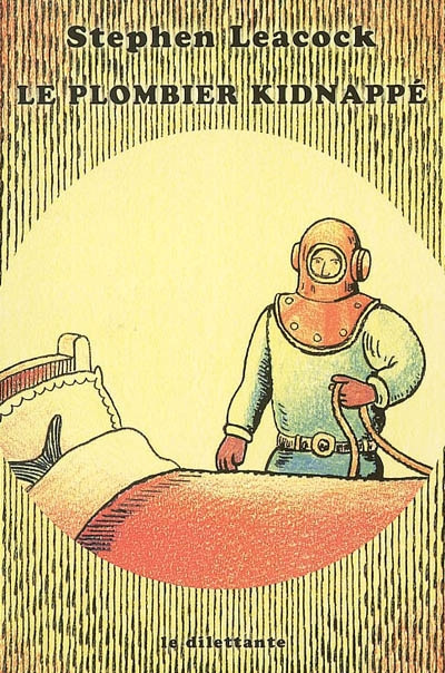 Le Plombier kidnappé. Et autres bonnes vieilles histoires