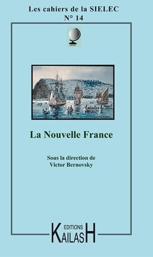 Les cahiers de la SIELEC N° 14 : La nouvelle France