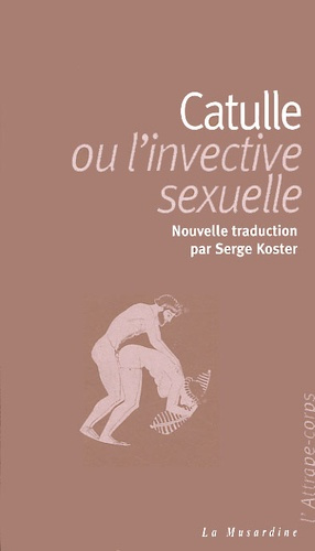 Catulle ou l'invective sexuelle