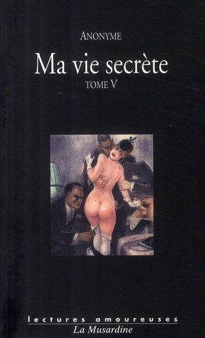 Ma vie secrète. Tome 5 (Volumes 9, 10 et 11)