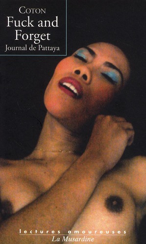 Fuck and Forget. Journal de Pattaya