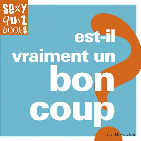 Est-il vraiment un bon coup ?