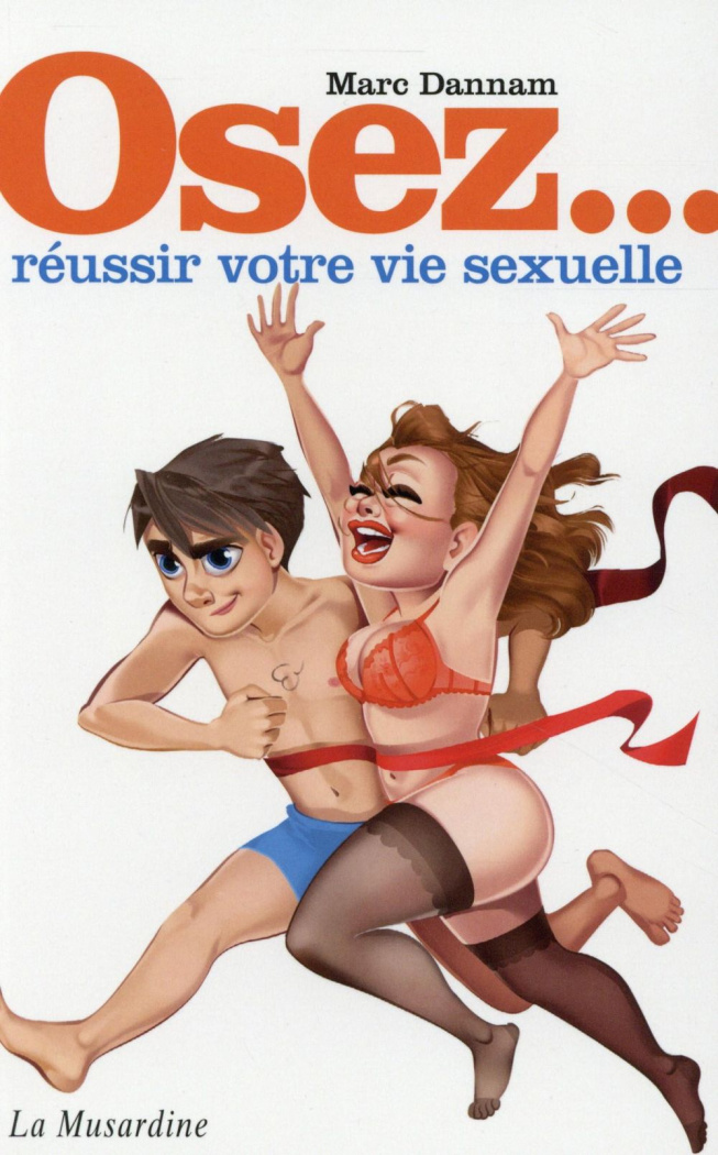 Osez réussir votre vie sexuelle