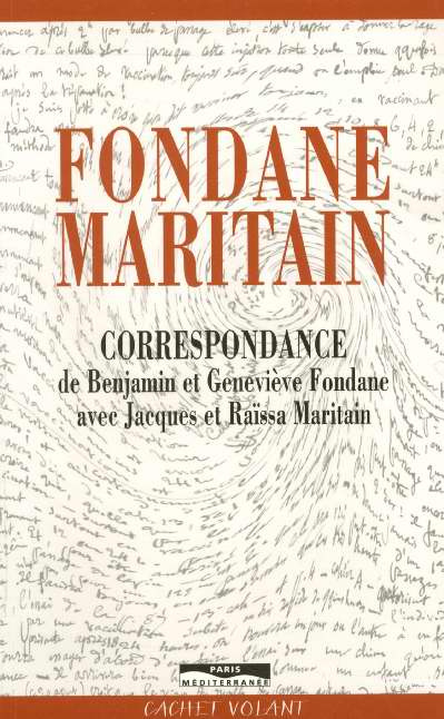 Fondane-Maritain. Correspondance de Benjamin et Geneviève Fondane avec Jacques et Raïssa Maritain