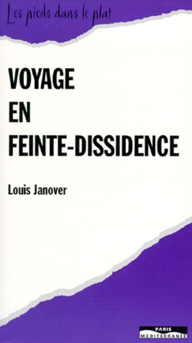 Voyage en feinte-dissidence