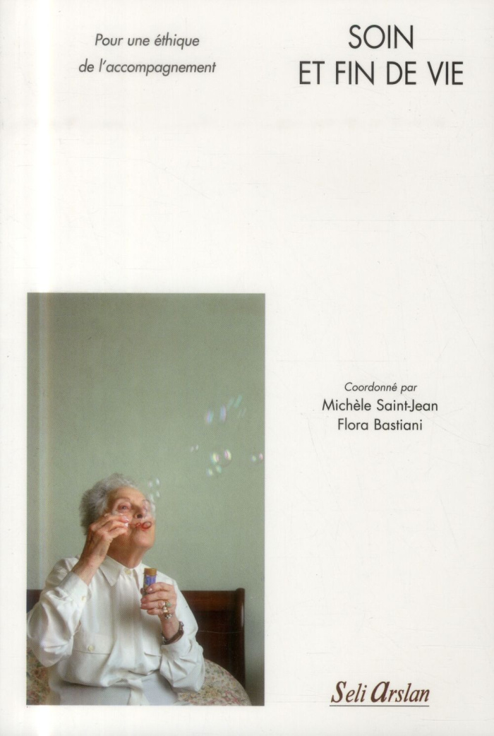 Soin et fin de vie. Pour une éthique de l'accompagnement