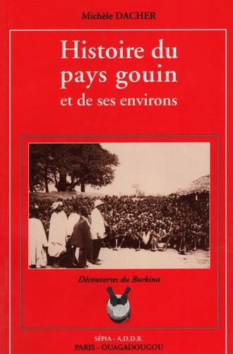 Histoire du pays gouin et de ses environs, Burkina Faso