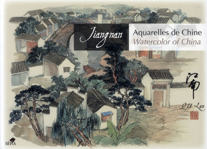 Aquarelles de Chine. Jiangnan, édition bilingue français-anglais