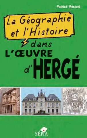 La Géographie et l'Histoire dans l'oeuvre d'Hergé