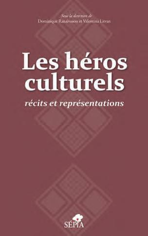 Les héros culturels. Récits et représentations