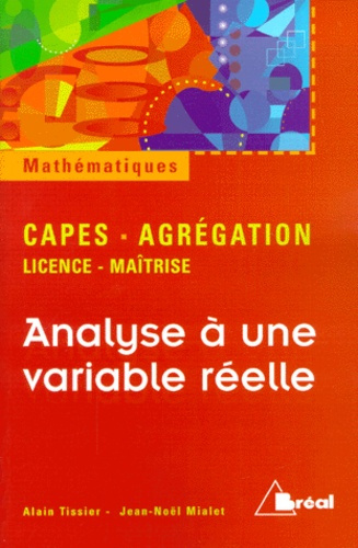 Analyse à une variable réelle. Capes-agrégation/Licence-maîtrise